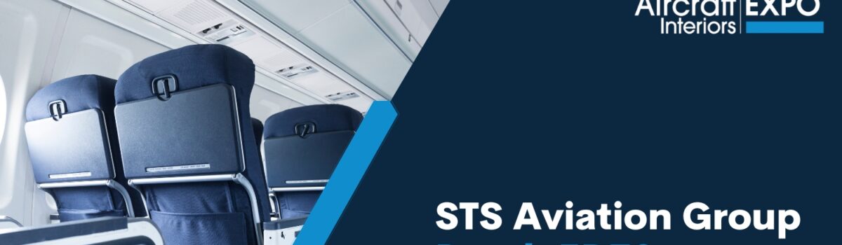 STS Aviation Group auf dem Weg zur Aircraft Interiors Expo 2025