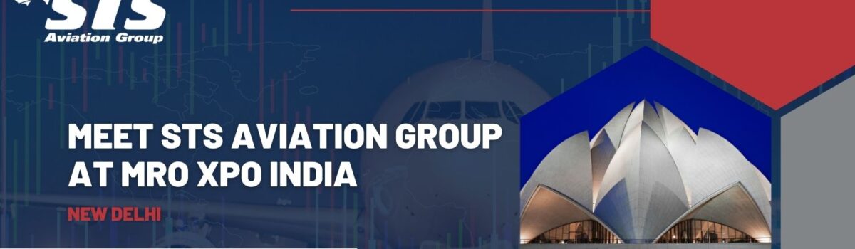 STS Aviation Group auf dem Weg zur MRO XPO India 2025 – Treffen Sie uns in Neu-Delhi